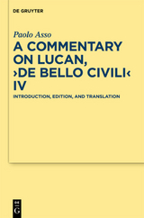 A Commentary on Lucan, "De bello civili" IV - Paolo Asso