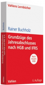 Grundzüge des Jahresabschlusses nach HGB und IFRS - Rainer Buchholz