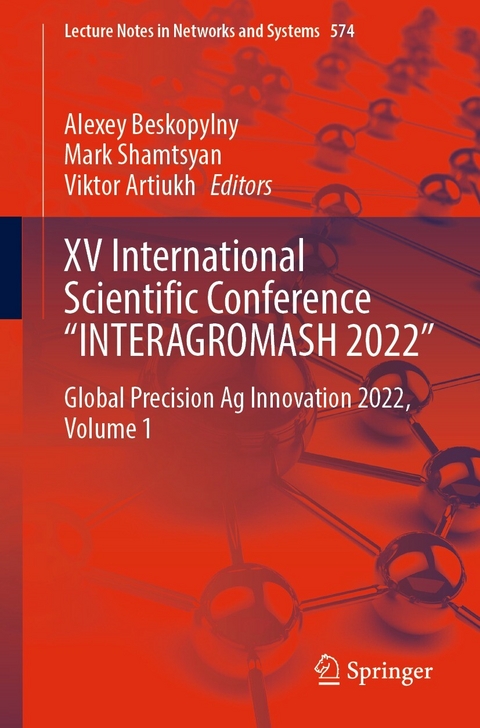 XV International Scientific Conference 'INTERAGROMASH 2022' - 