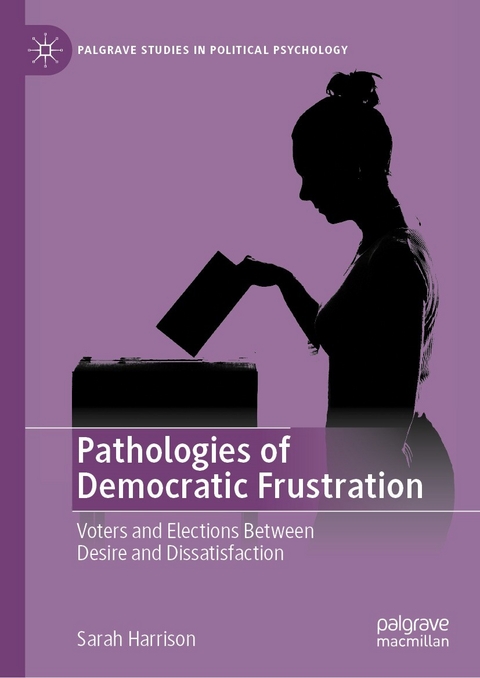 Pathologies of Democratic Frustration -  Sarah Harrison