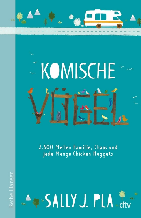 Komische Vögel - 2.500 Meilen Familie, Chaos und jede Menge Chicken Nuggets -  Sally J. Pla