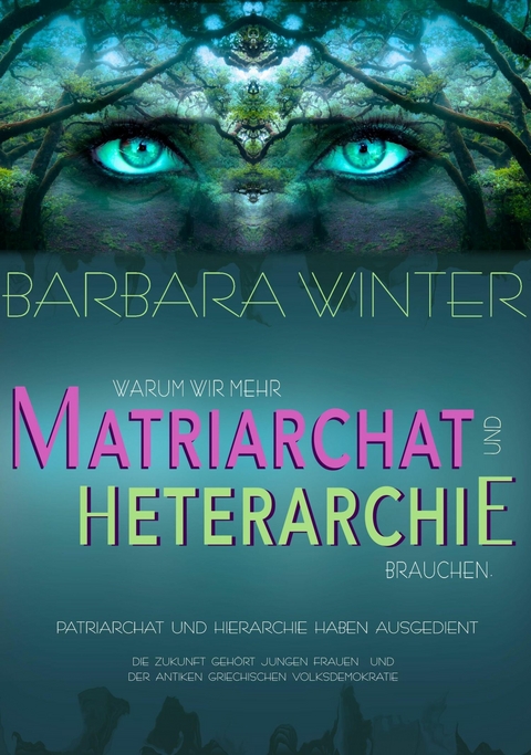 Warum wir mehr Matriarchat und Heterarchie brauchen - Barbara Winter