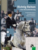 Richtig Reiten - eine Herausforderung - Michael Putz