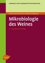 Mikrobiologie des Weines - Helmut Hans Dittrich, Manfred Großmann