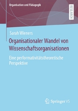 Organisationaler Wandel von Wissenschaftsorganisationen -  Sarah Wieners