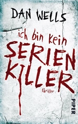 Ich bin kein Serienkiller - Dan Wells