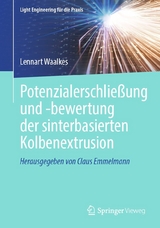 Potenzialerschließung und -bewertung der sinterbasierten Kolbenextrusion -  Lennart Waalkes