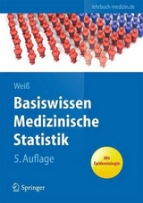Basiswissen Medizinische Statistik - Weiß, Christel