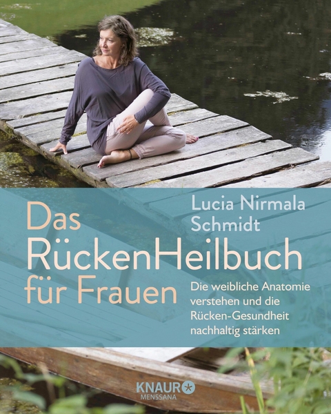 Das RückenHeilbuch für Frauen - Lucia Schmidt