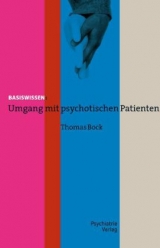 Umgang mit psychotischen Patienten - Thomas Bock