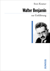Walter Benjamin zur Einführung - Kramer, Sven