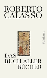 Das Buch aller Bücher -  Roberto Calasso