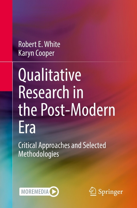 Qualitative Research in the Post-Modern Era - Robert E. White, Karyn Cooper