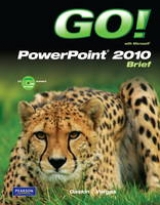 GO! with Microsoft PowerPoint 2010 Brief - Gaskin, Shelley; Vargas, Alicia