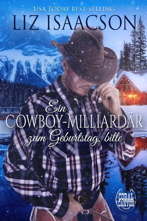 Ein Cowboy-Milliardär zum Geburtstag, bitte - Liz Isaacson