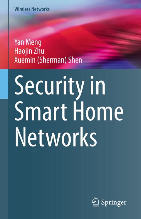 Security in Smart Home Networks -  Yan Meng,  Haojin Zhu,  Xuemin (Sherman) Shen