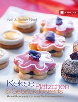 Kekse, Plätzchen und Gebäckdesserts - Karl Neef, Florian Neef