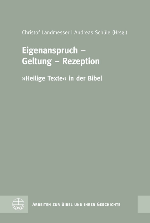 Eigenanspruch – Geltung – Rezeption - 