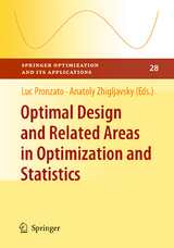 Optimal Design and Related Areas in Optimization and Statistics - 