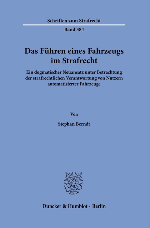 Das Führen eines Fahrzeugs im Strafrecht. -  Stephan Berndt