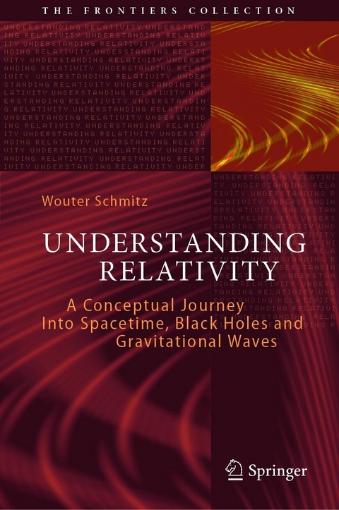 Understanding Relativity -  Wouter Schmitz
