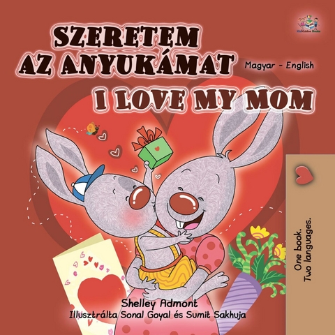 Szeretem az Anyukamat I Love My Mom -  Shelley Admont