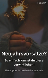 Neujahrsvorsätze? - Fabian P.