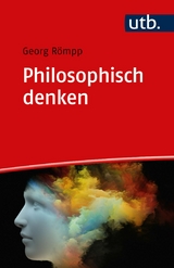 Philosophisch denken - Georg Römpp