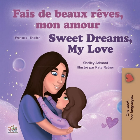 Fais de beaux rêves, mon amour Sweet Dreams, My Love -  Shelley Admont