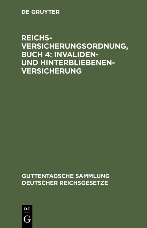 Reichsversicherungsordnung, Buch 4: Invaliden- und Hinterbliebenen-versicherung - 