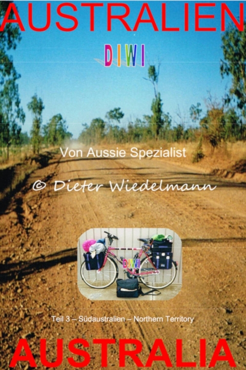Südaustralien - Northern Territory - Dieter Wiedelmann