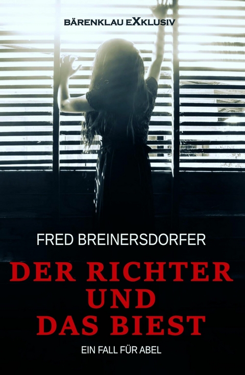 Der Richter und das Biest – Ein Fall für Abel - Fred Breinersdorfer