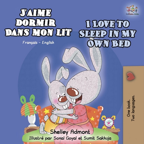 J’aime dormir dans mon lit I Love to Sleep in My Own Bed - Shelley Admont,  KidKiddos Books