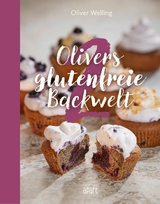 Olivers glutenfreie Backwelt Band 2 - Oliver Welling