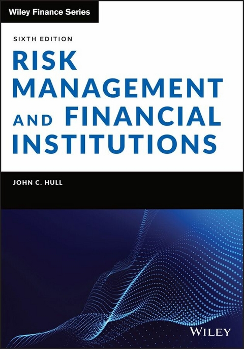 Risk Management and Financial Institutions - John C. Hull