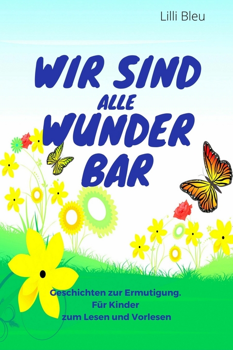 Wir sind alle wunderbar - Lilli Bleu