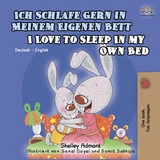 Ich Schlafe Gern in Meinem Eigenen Bett I Love to Sleep in My Own Bed - Shelley Admont,  KidKiddos Books