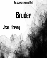 Bruder - Jean Harvey