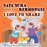 Saya Suka Berkongsi I Love to Share - Shelley Admont,  KidKiddos Books