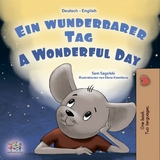 Ein wunderbarer Tag A Wonderful Day - Sam Sagolski,  KidKiddos Books