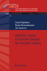 Optimal Linear Controller Design for Periodic Inputs - Goele Pipeleers, Bram Demeulenaere, Jan Swevers