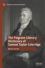 The Palgrave Literary Dictionary of Samuel Taylor Coleridge - Martin Garrett