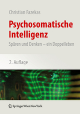 Psychosomatische Intelligenz - Fazekas, Christian