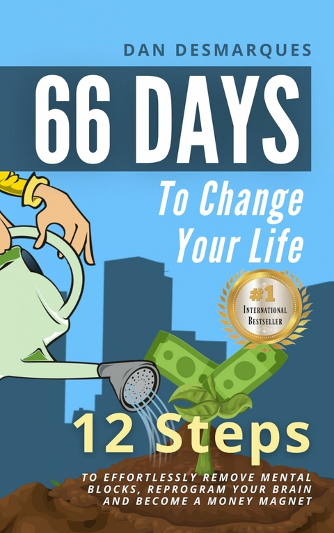 66 Days to Change Your Life -  Dan Desmarques