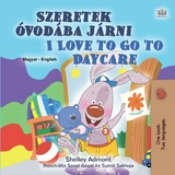 Szeretek ovodaba jarni I Love to Go to Daycare -  Shelley Admont