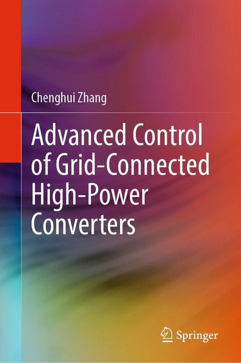 Advanced Control of Grid-Connected High-Power Converters -  Chenghui Zhang