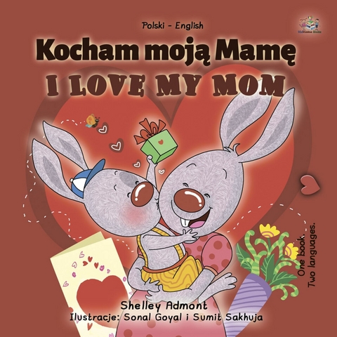 Kocham moja Mame I Love My Mom -  Shelley Admont