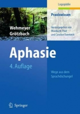 Aphasie - Wehmeyer, Meike; Grötzbach, Holger