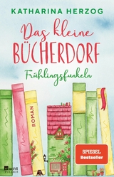 Das kleine Bücherdorf: Frühlingsfunkeln -  Katharina Herzog