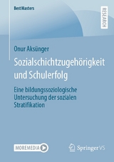 Sozialschichtzugehörigkeit und Schulerfolg - Onur Aksünger